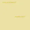 Cold Street - Hard Day - Single